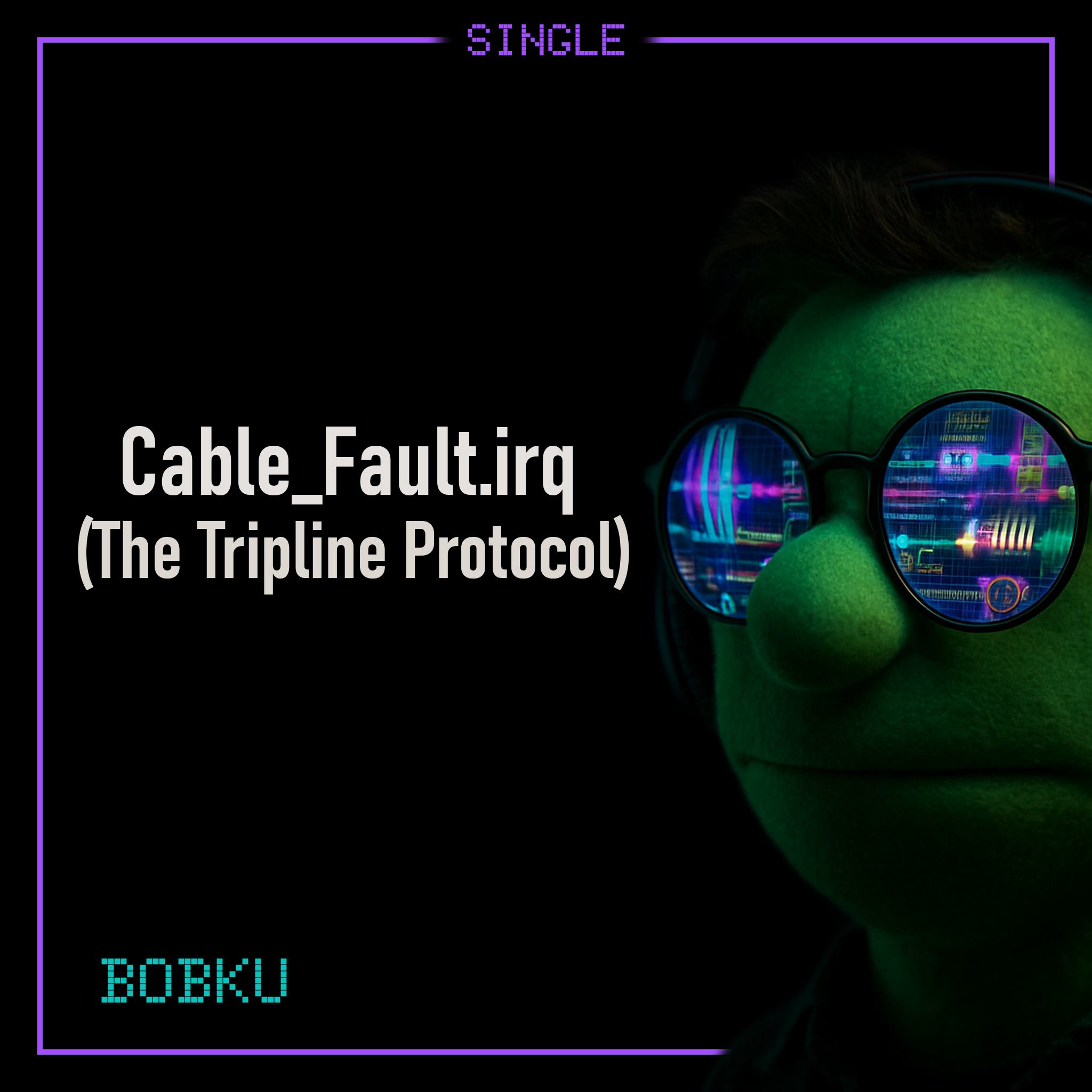 Cover art for Bobku’s track Cable_Fault.irq (The Tripline Protocol).