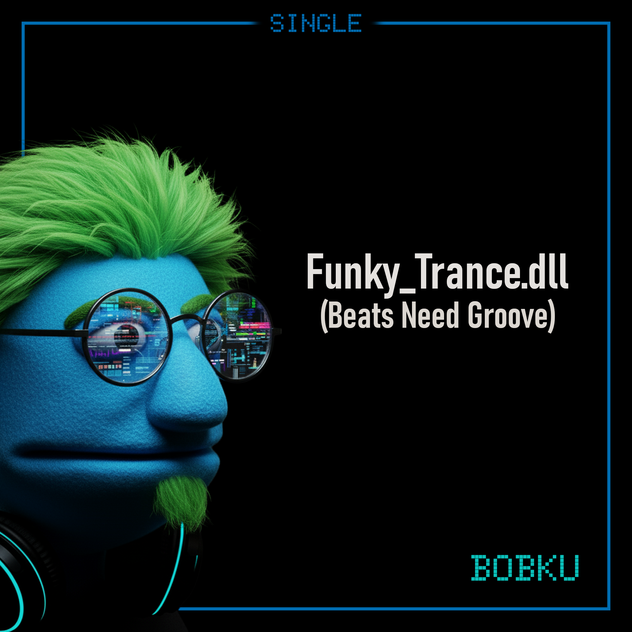 Cover art for Bobku’s track Funky_Trance.dll (Beats Need Groove).