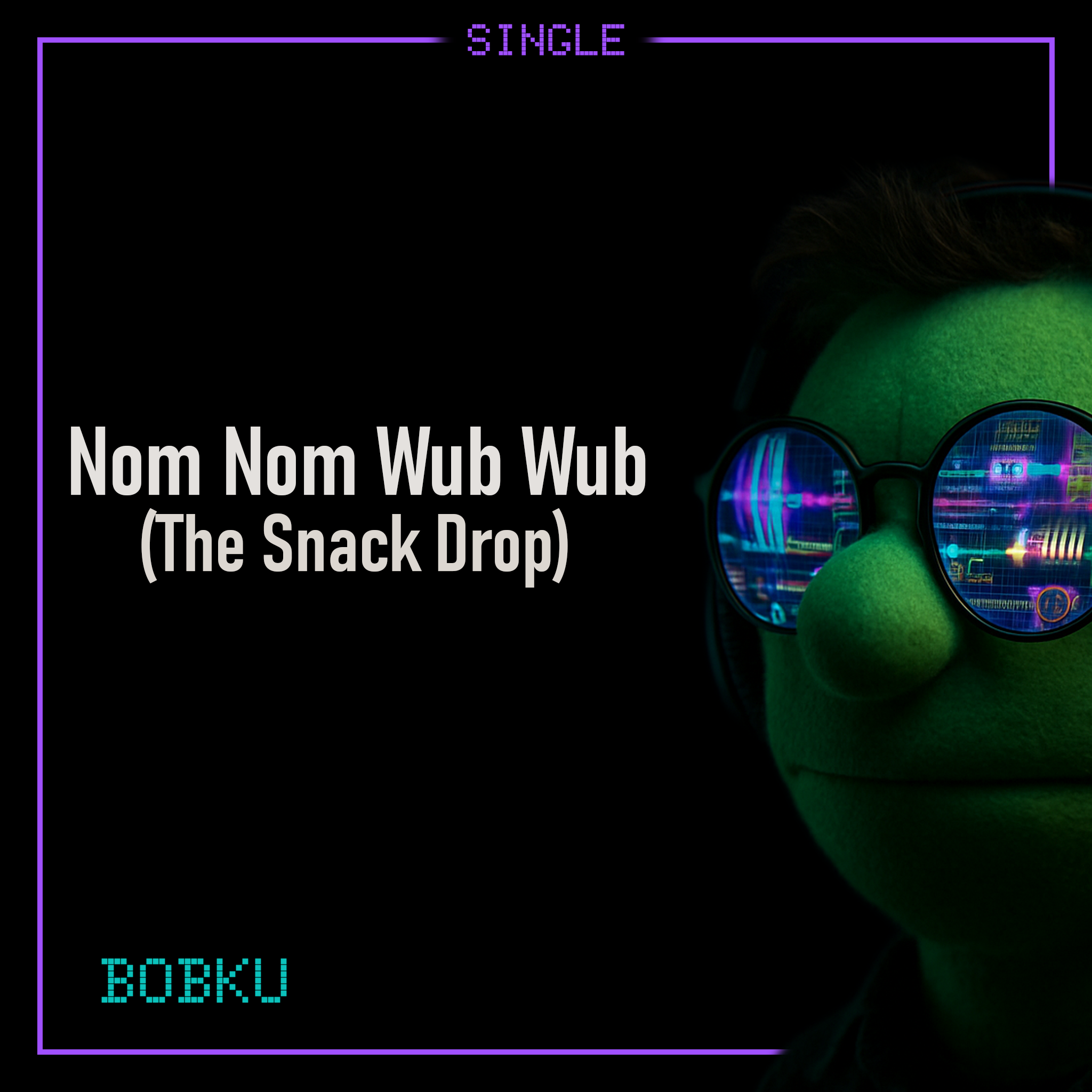 Cover art for Bobku’s track Nom Nom Wub Wub (The Snack Drop).