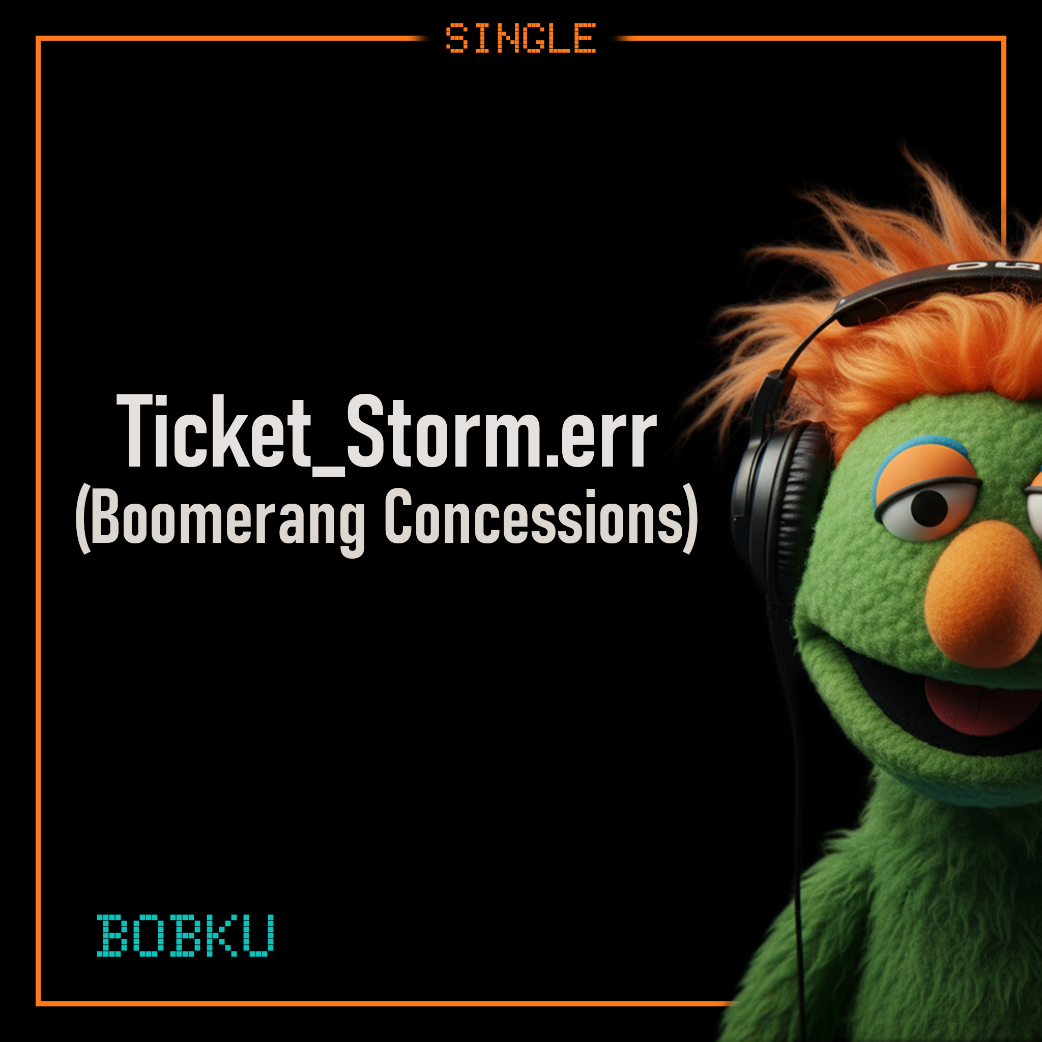 Cover art for Bobku’s track Ticket_Storm.err (Boomerang Concessions).